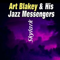 Skylark - Art Blakey & His Jazz Messengers
