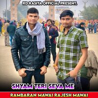 Shyam Teri Seva Me - Rambaran Mawai & rajesh mawai