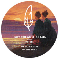 We Don't Give Up the Boyz - Hufschlag & Braun & Leif Müller