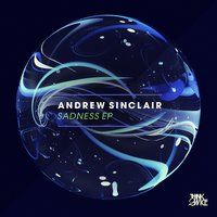 Sadness - Andrew Sinclair & Ultrademon