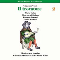 Il Trovatore: Act IV, Scene I, "Misere...Quel suon, quelle preci" - Джузеппе Верди & Chorus of La Scala & Orchestra of La Scala & Maria Callas & Giuseppe Di Stefano & Rolando Panerai & Fedora Barbieri