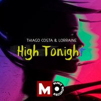 High Tonight - Lorraine & Thiago Costa