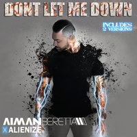 Don't Let Me Down - Aiman Beretta & Alienize