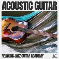 Soft Solace - Relaxing Jazz Guitar Academy