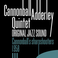 Our Delight - Cannonball Adderley & Cannonball Adderley Quintet & Jimmy Cobb & Nat Adderley & Sam Jones & Junior Mance
