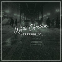 White Christmas - OneRepublic & Ирвинг Берлин