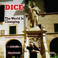 The World Is Changing - Dice