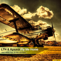 Fly Me Home - LTN & Apsara & G-Tek