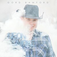 She Looks Good In It - Gord Bamford