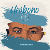 Umbono - DJ Manzo Sa