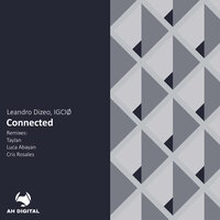 Connected - Leandro Dizeo & IGCIØ & Cris Rosales