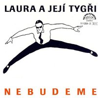 Jablko je vinno - Laura a její tygři & Milos Vacik & Tomáš Svoboda & Ilona Csakova & Karel Šucha