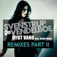 Dybt Vand - Svenstrup & Vendelboe & Deeper People & Nadia Malm