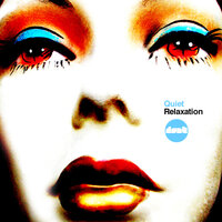 Quiet Relaxation - dont