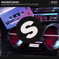 New Vibe Who Dis - Madison Mars & Little League