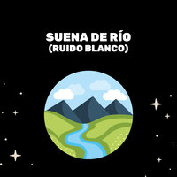 Sonido De Un Río - Prince Sereno & Medicina Relajante & El Ruido Blanco