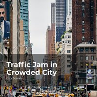 Feel Lively in the City - City Sounds Ambience & City Sounds for Sleeping & City Sounds