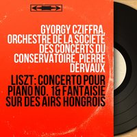 Concerto pour piano No. 1 in E-Flat Major, S. 124: IV. Allegro marziale animato - Georges Cziffra & Ференц Лист