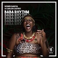 Baba Rhythm - Roger Garcia & Carlos Castro