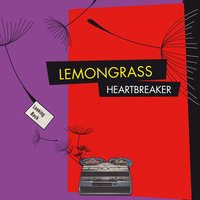 Heartbreaker - Lemongrass & Zero Cult