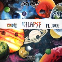 RELAPSE - Externity & Juxie! & Jmoney