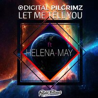 Let Me Tell You - Digital Pilgrimz & Helena May