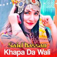 Khapa Da Wali - Said Hassan