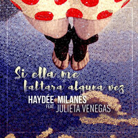 Si ella me faltara alguna vez - Haydee Milanes & Julieta Venegas
