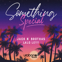 Something Special - Jack N' Brothas & Lalo Leyy
