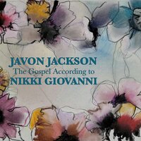 Leaning on the Everlasting Arms - Javon Jackson & Nikki Giovanni