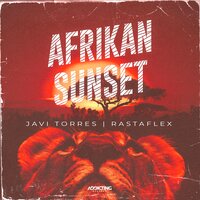 Afrikan Sunset - Javi Torres & Rastaflex