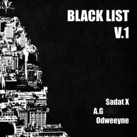 Black List V1 - Odweeyne & Sadat X