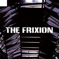 If U Ever Wonder - The Frixion