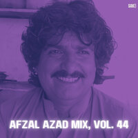 Nay Chunaki Na - Afzal Azad