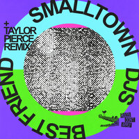Best Friend - Smalltown DJs
