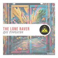 The Lone Raver - Guy Ferguson