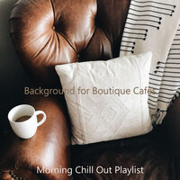 Easy Vibes for Cozy Coffee Shops - Morning Chill Out Playlist