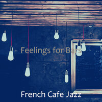 Mysterious Moods for Outdoor Dining - French Café Jazz