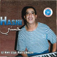 Li ken liya rah likoum - Hasni