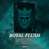 Royal Flush - Zavio Vega & Gekah