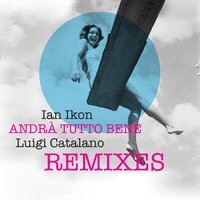 Andrà Tutto Bene - Ian Ikon & Seba Campos