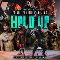 Hold Up - Franco "El Gorilla" & Jon Z