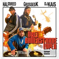 HipHop Musik - Grosses K & Halfbreed & Dj Kais