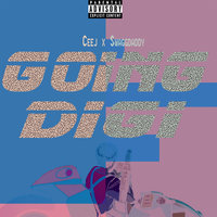 GOING DIGITAL - Ceej & SwaggDaddy