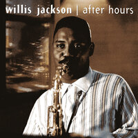 What Will I Tell My Heart - Willis Jackson