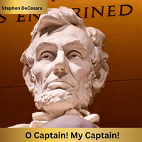 O Captain! My Captain! - Stephen DeCesare