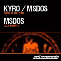 Bring In The Funk - kyro & Msdos