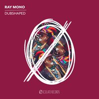 Dubshaped - Ray Mono