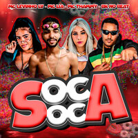 Soca Soca - MC LEVINHO LV & Bk no Beat & Mc lia & Thammy