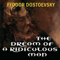 Fyodor Dostoyevsky. «The Dream of a Ridiculous Man». #5 - Michael Goodrick